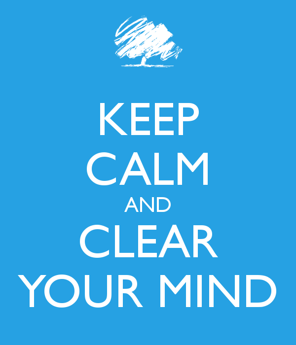 keep-calm-and-clear-your-mind-2.png